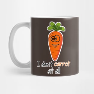 l don't carrot at all Mug